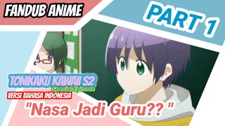 [Fandub anime] Tonikaku Kawaii Spesial episode (part 1) Bahasa Indonesia