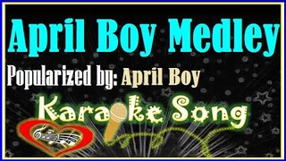 April Boy Medley Karaoke Version by April Boy Minus One  Karaoke Cover