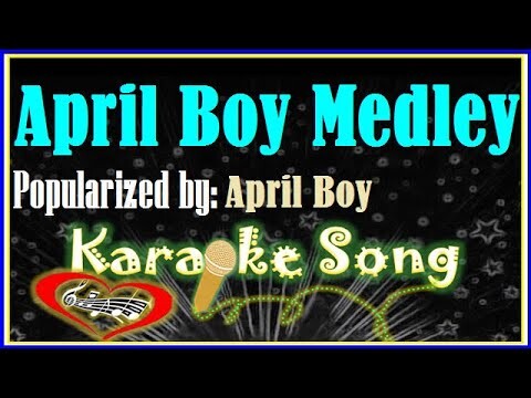 April Boy Medley Karaoke Version by April Boy Minus One  Karaoke Cover