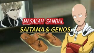 Masalah Sandal Saitama & Genos