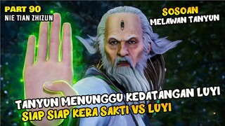 SUDAH DITUNGGU TANYUN, SIAP2 LUYI LAWAN KERA SAKTI - ALUR DONGHUA NTZZ PART 90