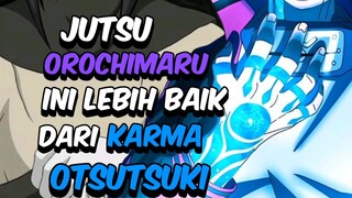 jutsu orochimaru yang lebih hebat dari karma nya otsutsuki 🤯