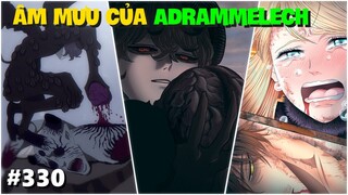 Black Clover "Cỏ ba lá đen" Âm mưu của Adrammelech, Charlotte tỏ tình với Yami. Chapter 330 -phần 24