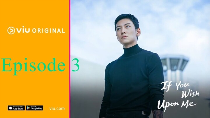 If You Wish Upon Me (2022) episode 3 EngSub