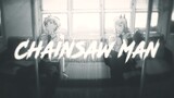 [MAD / Chainsaw Man] Vé một chiều