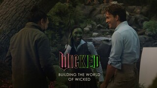 Wicked | Building The World Of Wicked | Featurette