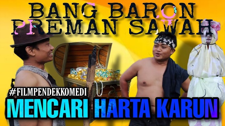 Film Pendek - Mencari Harta Karun (Bang Baron Preman Sawah)