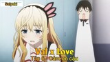Val x Love Tập 6 - Cảm ơn cậu