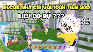 PLAY TOGETHER: Decor Nhà 54K Chỉ Với 100k Tiền Sao Liệu Có Đủ ? | Season 2 ( 1 ) | Xem Đi Sẽ Rõ