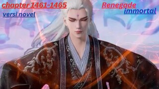 kecepatan yang mengerikan chapter 1461-1465 Renegade immortal versi novel