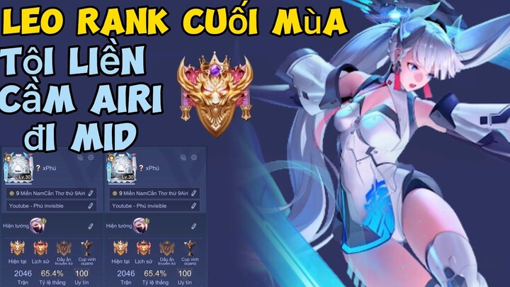 "Leo Rank Cuối Mùa" Tôi Liền Cầm Airi Đi Mid Duy Chuyển Hợp Lý Nhất.