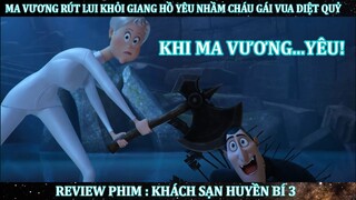 MA VƯƠNG RÚT LUI KHỎI GIANG HỒ YÊU NHẦM CHÁU GÁI VUA DIỆT QUỶ | REVIEW PHIM : KHÁCH SẠN HUYỀN BÍ 3