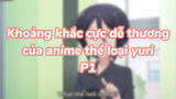 Khoảng khắc cực dễ thương của anime thể loại yuri P1| #anime #animeyuri #animekawaii