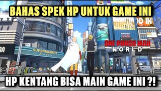 Bahas Spek Hp ! Hp Kentang Bisa Main Game Ini ?! - One Punch Man World