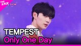 TEMPEST, Only One Day (템페스트, 하루만) [THE SHOW 220906]