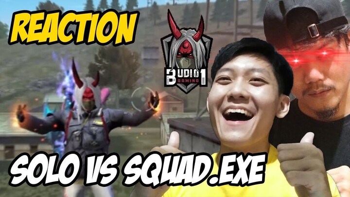 REACTION BUDI01 GAMING SOLO VS SQUAD.EXE TERBARU  - Free Fire Indonesia