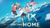 DRIFTING HOME 漂流之家 [ 2022 Anime Movie English Dub ]