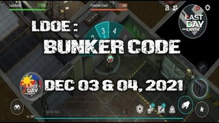 Last Day On Earth: BUNKER CODE ( DEC 03 & 04,  2021 ) - LAST DAY ON EARTH: SURVIVAL