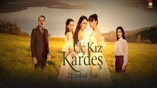 Uc Kiz Kardes - Episode 82 (English Subtitles)