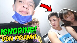 IGNORING PRANK! @Von Ordona Vlogs