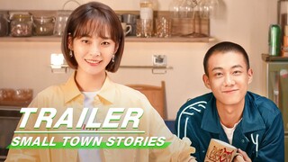 Trailer:Zhang Jianing and Gao Zhiting Embark on a Romance | Small Town Stories | 小城故事多 | iQIYI