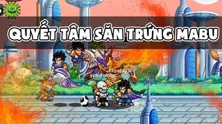 Ngọc Rồng Online - Quyết Tâm Săn Trứng Mabu Cho Chjll