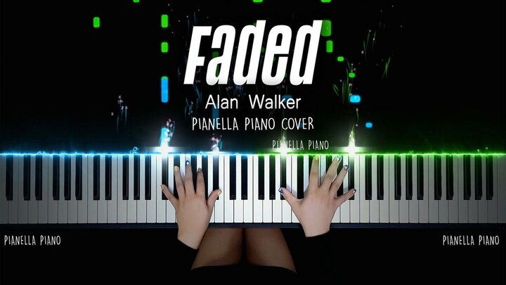 【Alan Walker 电音神曲 Faded 改编演奏】特效钢琴 Pianella Piano