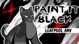 [PAINT IT BLACK] Leafpool amv - Warrior cats