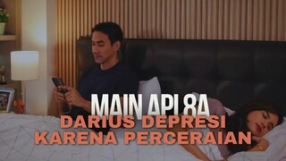 MAIN API EPISODE 8A | DARIUS DEPRESI KARENA DIGUGAT CERAI