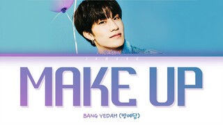 BANG YEDAM (방예담) - Make Up [Color Coded Lyrics/Han/Rom/Eng/가사]