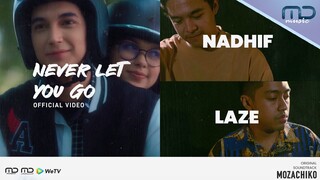 Nadhif Basalamah & Laze - Never Let You Go (Official Video) | OST. Mozachiko