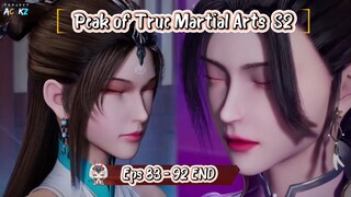 Peak of True Martial Arts S2 | 83 - 92 END Sub Indo