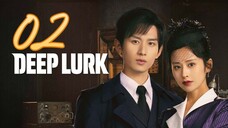 🇨🇳EP2 | Deep Lurk (2024)[EngSub]