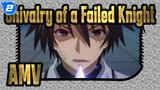 [Chivalry of a Failed Knight/Epic] I Will Defeat The Strongest With The Weakest!_2