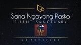 Silent Sanctuary | Sana Ngayong Pasko (Lyric Video)