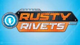RUSTY RIVETS (TAGALOG DUBBED)