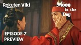 Moon in the Day| Episode 7 Preview| He MARRIED her to SAVE her| Kim Young Dae, Pyo Ye Jin