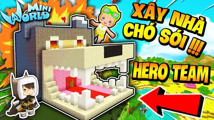 THỬ THÁCH 24H XÂY NGÔI NHÀ CHÓ SÓI | XÂY NHÀ CHO THÀNH VIÊN MỚI SIRO TRONG LÀNG HERO TEAM MINI WORLD