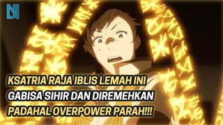 Ketika Ksatria Raja Iblis gabisa menggunakan sihir padahal Overpower Parah !!!