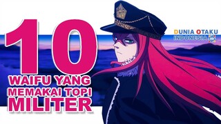 10 WAIFU YANG MEMAKAI TOPI MILITER