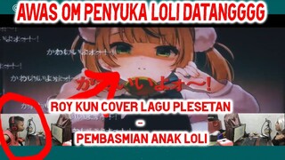 Roy Kun Cover Lagu Plesetan Loli Kami Requem - Pembasmian Anak Loli