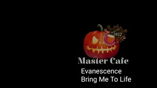 Bring me To life.Evanescence