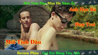 Review Phim Đam Mỹ : Mối Tình Đầu Mùa Hè Năm Ấy Cùng Anh Học Bá Đẹp Trai | Gọi em Bằng Tên Anh