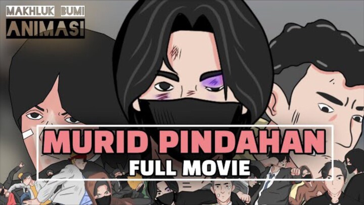 ANIMASI SEKOLAH - MURID PINDAHAN FULL MOVIE @MAKHLUK BUMI ANIMASI