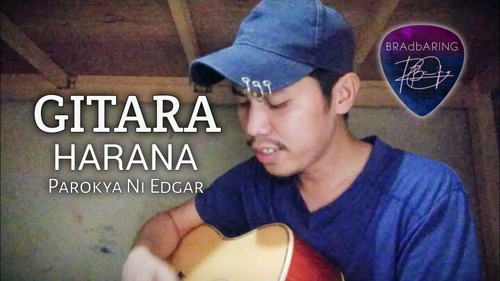 Gitara x Harana - Parokya Ni Edgar | Cover by BRAdbARING |