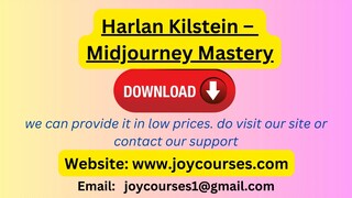 Harlan Kilstein – Midjourney Mastery