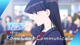 Komi Can't Communicate S1:E1 (1080p)