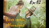 Love in the Moonlight Eps 02 (sub indonesia)