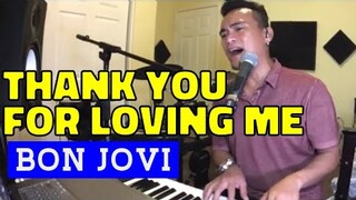 THANK YOU FOR LOVING ME - Bon Jovi (Cover by Bryan Magsayo - Online Request)