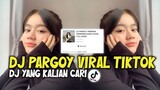 DJ PARGOY VIRAL TIKTOK || dj viral tiktok terbaru || Zio DJ Remix